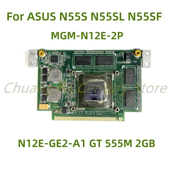  ASUS için uygun N55S N55SL N55SF laptop anakart MGM-N12E-2P ile N12E-GE2-A1 GT 555M 2GB 100 % Test Tam Çalışma